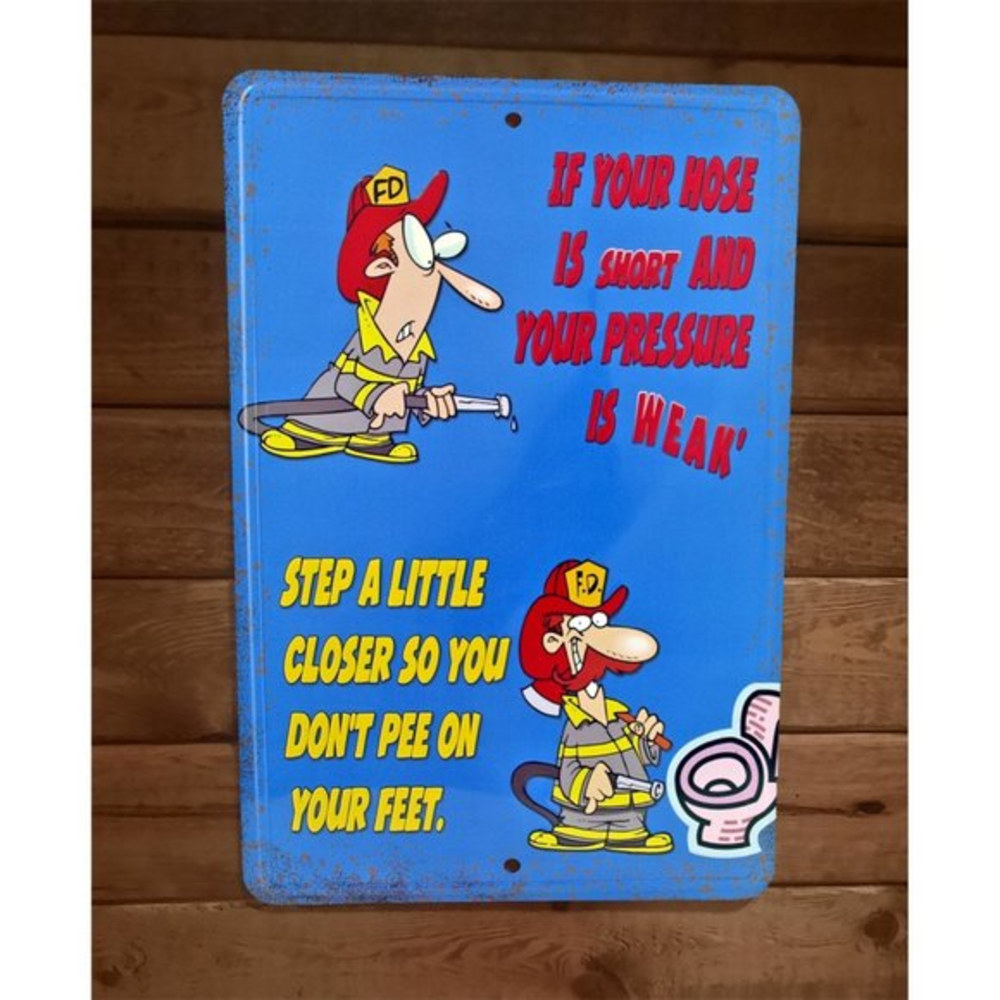 If Your Hose is Short Step a Little Closer 8x12 Metal Wall Sign‎ Poster